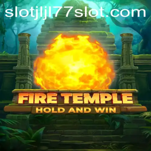 Exploring FireTemple and JLJL77 Slot: A Comprehensive Guide