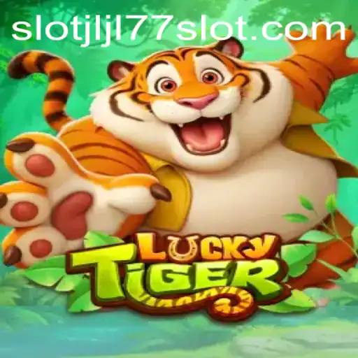 Discover the Excitement of LuckyTiger and JLJL77 Slot