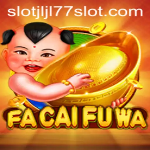 Discover FaCaiFuWa: The Enchanting JLJL77 Slot