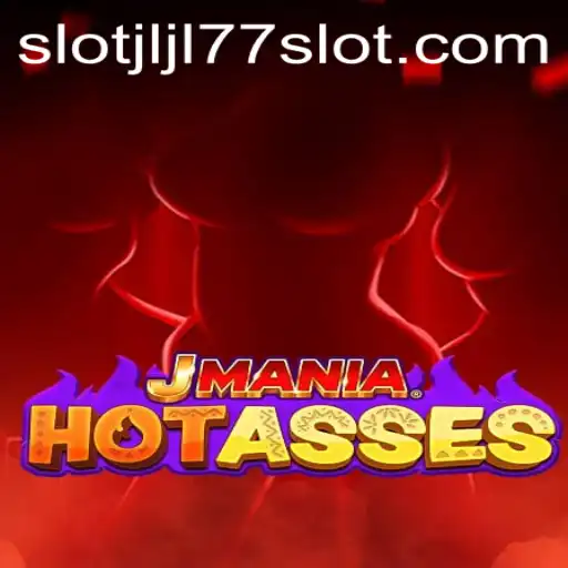 Exploring the Exciting World of JManiaHotAsses: Unveiling JLJL77 Slot