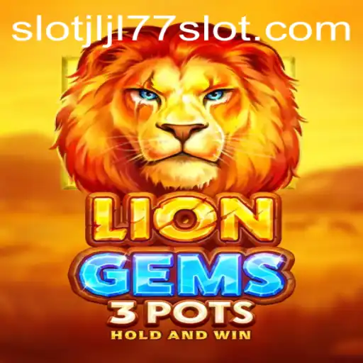 Exploring the Exciting World of LionGems3pots and JLJL77 Slot